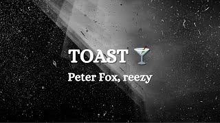 Peter Fox ft. reezy - TOAST 🍸(Lyrics)