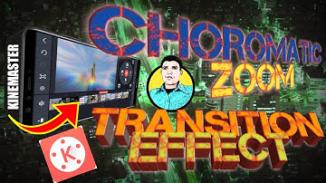 Chromatic Zoom Effects In Kinemaster | CHROMATIC ZOOM TRANSITION IN HINDI | KINEMASTER TUTORIAL