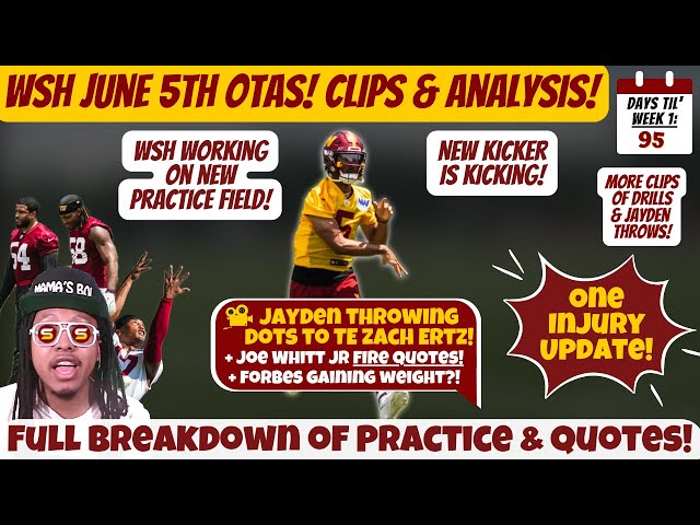 🚨WSH June 5 OTAs Clips & Analysis by Position Groups! Jayden Daniels BOMPS! New Kicker! New Field!👀 class=