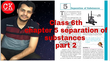 NCERT|Class 6 Science 5.2 |Chapter 5 Separation of substances | part 2|Hindi Explanation