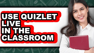 How to Use Quizlet Live in the Classroom - Easy Guide