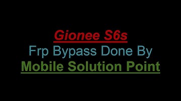 GIONEE S6s (Google Account) FRP Lock BYPASS DONE 1000% working trick
