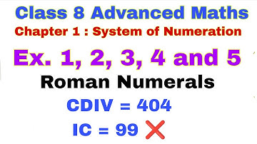 Class 8 Advanced Maths Chapter 1 Examples  | Advance Maths | System of Numeration | Roman Numerals