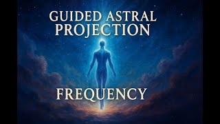 Guided Astral Projection Frequency | Deep Sound Meditation for Out-of-Body Travel screenshot 2