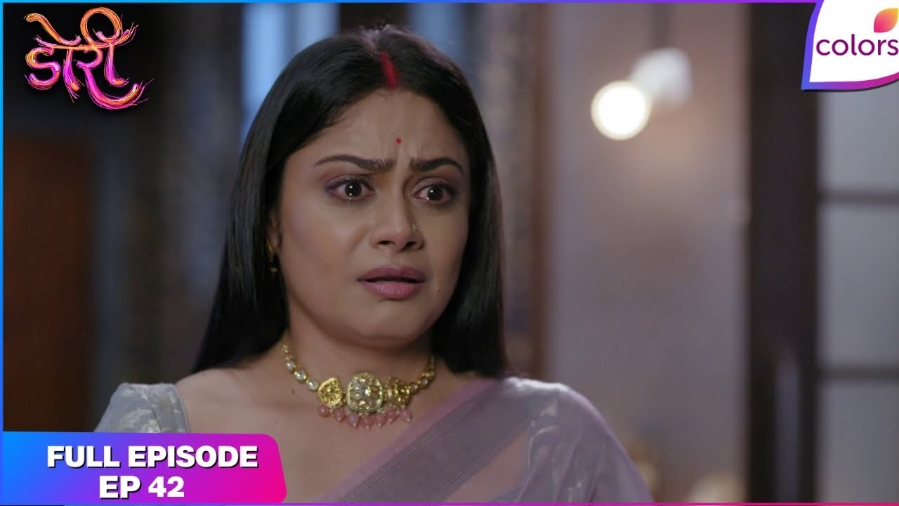 Doree | Full Episode Ep. 42 | Anand confronts Mansi | Colors TV