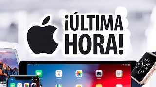 Última hora sobre iPhone 2018, iPad Pro 2018, Apple Watch 4 y MacBook Air