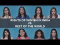The rights of women in india vs the rest of the world  vitamin stree