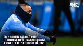 OM : Rothen accablé par le traitement de faveur réservé à Payet et le 