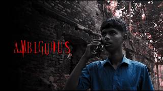 AMBIGUOUS - Thriller Short Film