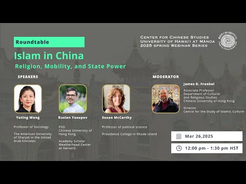 Roundtable: Islam in China: Religion, Mobility, and State Power