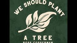 Ross Copperman - "We Should Plant aTree" (Audio)