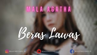 Mala Agatha - Beras Lawas Lirik | Beras Lawas - Mala Agatha Lyrics