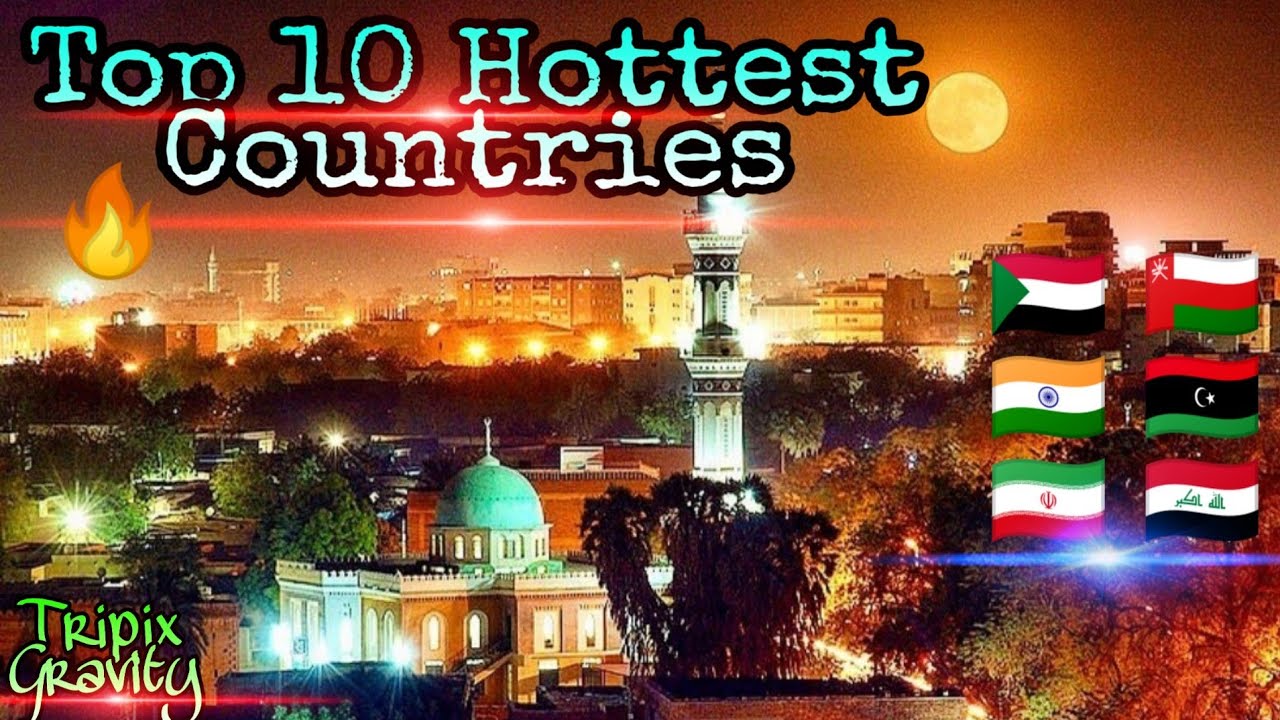 best countries to visit hot