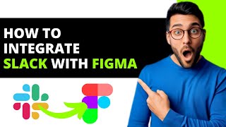 How To Integrate Slack With Figma