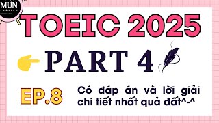 EP8. luyện thi TOEIC Listening Part 4 CÓ đáp án và dịch nghĩa | TOEIC 2025