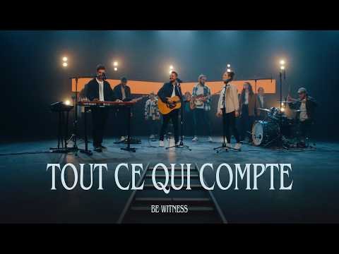 Be Witness - Tout ce qui compte