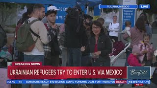 'Welcome to America': Ukrainian refugees enter US to applause at southern border | Banfield Guide