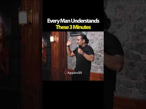 Every Man Understands these 3 minutes By Appurv Gupta aka GuptaJi