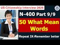 N-400 | Part 9. 50 Important “What Does It Mean” Words for the U S Citizenship Test 2026
