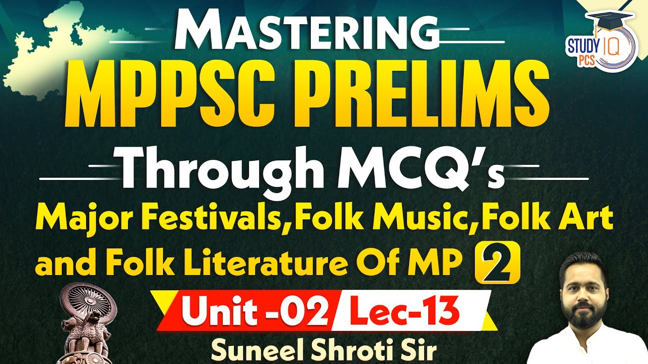 Unit 2 MPPSC Pre MCQs 2024 |(13)Major Folk Festivals, Music, Art & Literature Of MP | MPPSC Prelims