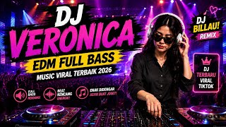 VERONICA – DJ MUSIC VIRAL 🎧🔥 | EDM Full Bass & Beat Enerjik