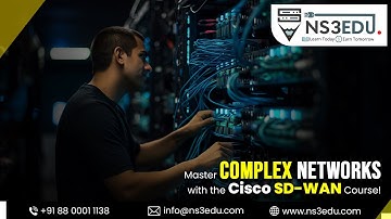 Conquer the WAN: Master Complex Networks with the Cisco SD-WAN Course | NS3EDU |