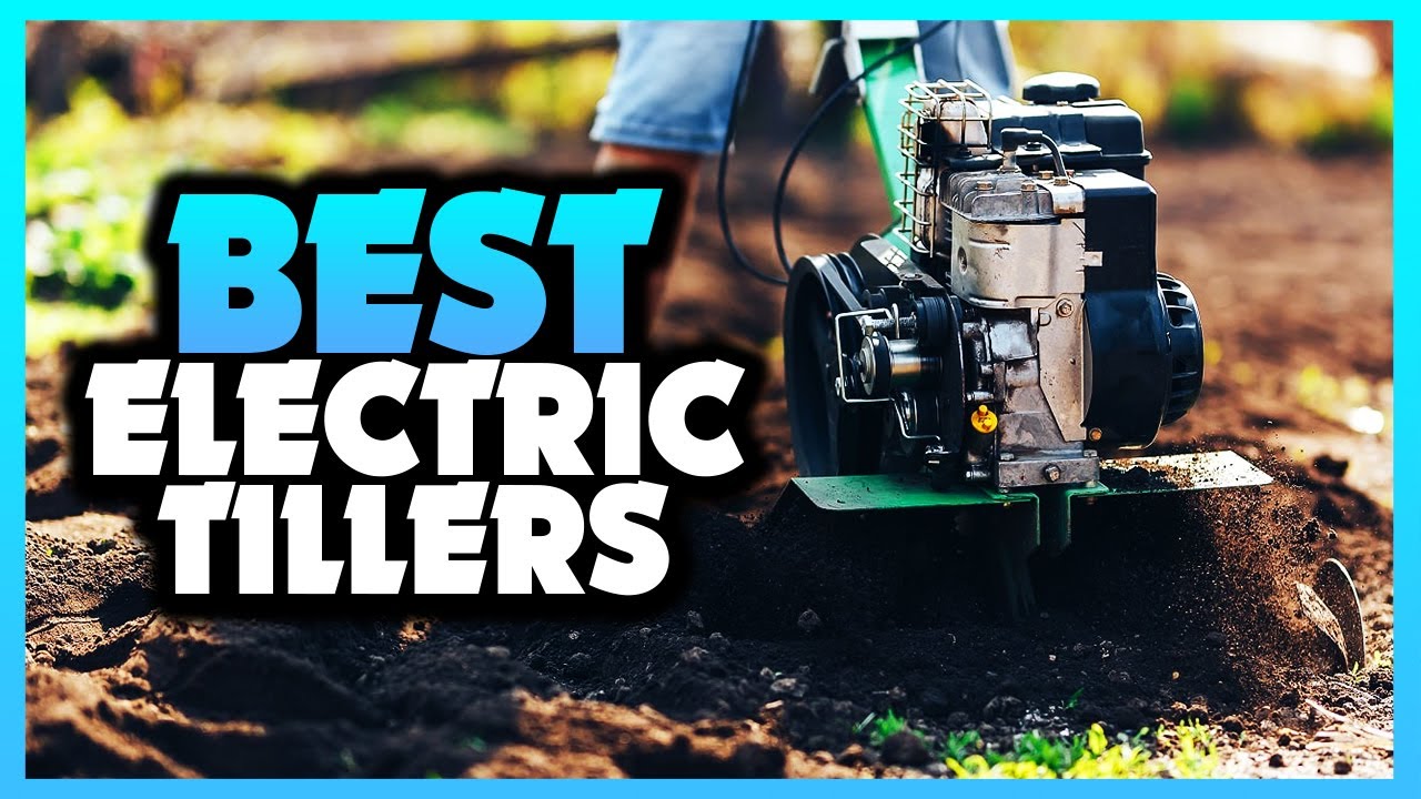 ✅ Best Electric Tillers | Top 5 Electric Tillers Picks In 2022