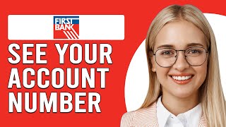 How To See My First Bank Account Number (How To Find Or Check First Bank Full Account Number)