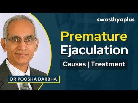 Premature Ejaculation - Diagnosis & Treatment | Dr Poosha Darbha