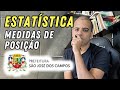 Medidas de Posição - Estatística para Concursos Prefeitura de São José dos Campos 2023
