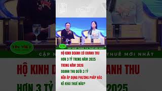 HỘ KINH DOANH DOANH THU TRÊN / DƯỚI 3 TỶ TỪ NĂM 2026 – KÊ KHAI THUẾ THẾ NÀO?