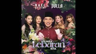 @HaelHusainiOfficial & @DOLLAOfficialMY – Suara Lebaran Kita (Official Audio)