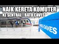 Naik kereta ktm komuter line kl sentral to batu caves  cara  ke batu caves dari bukit bintang