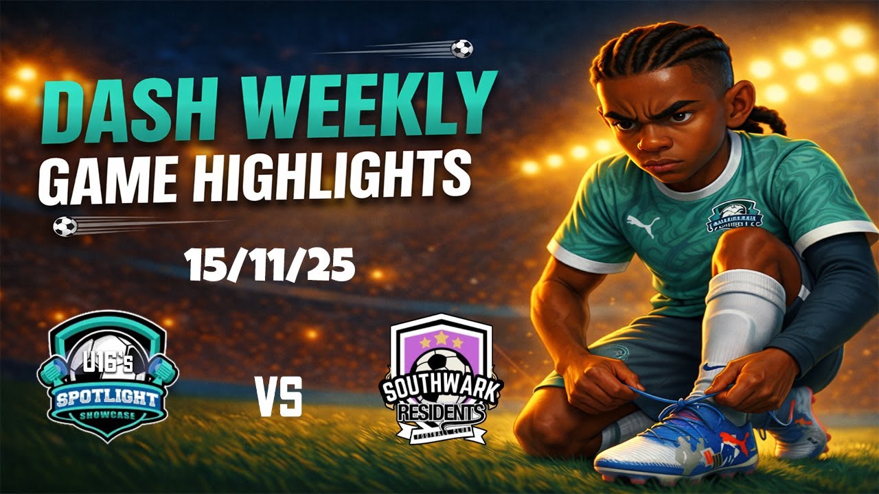 Dash HL - Southwark Residents vs Spotlight- 15-11-25