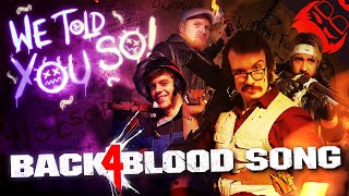 WE TOLD YOU SO | Back 4 Blood Song Feat. @danbull , @rustage , @Shwabadi & @ConnorQuestMusic