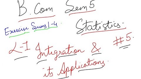 #5 | B.Com Sem5 | Statistics | Integration & Its Apllication