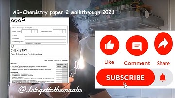 AQA AS Chemistry paper 2 Walkthrough 2021