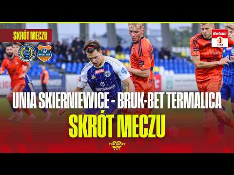 Unia Skierniewice – Bruk-bet Termalica | Skrót Meczu | Betclic 1 Liga
