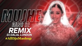 Mujhe Rang De Remix | Asha Bhosle  | A.R Rahman |  | DJ Dalal London | Sunix Thakor  | AllDjsMashup