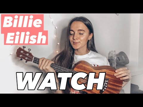 BILLIE EILISH WATCH | EASY UKULELE TUTORIAL YouTube