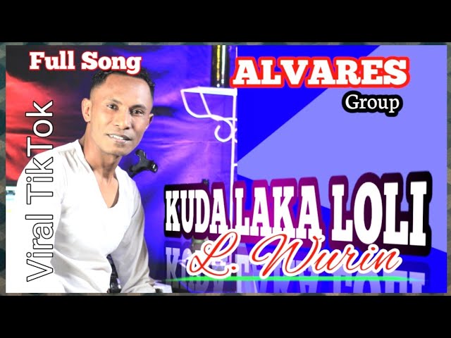 KUDA LAKA LOLI Lagu Viral TikTok | L. Wurin Terbaru Versi Dansa Timor.  Cipt. Abu Lado Purab | Lirik class=