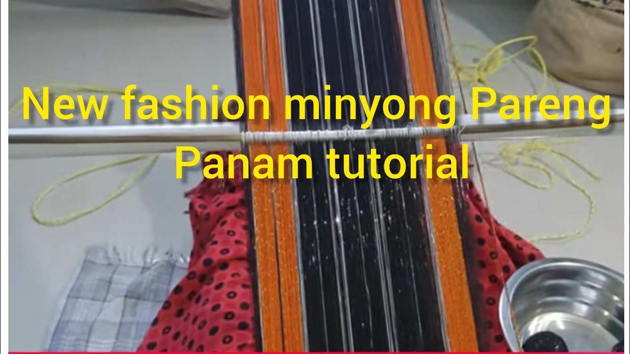 New fashion Minyong Pareng | Tutorial | Adi Traditional | Arunachal pradesh @ZulieMongkuTayom 