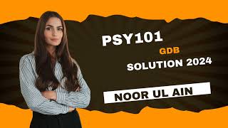 Psy101 GDB solution 2024 | correct solution