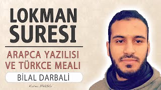 Lokman suresi anlamı dinle Bilal Darbali (Lokman suresi arapça yazılışı okunuşu ve meali)