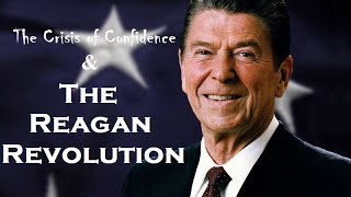 The Crisis of Confidence and the Reagan Revolution