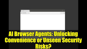 AI Browser Agents: Unlocking Convenience or Unseen Security Risks?