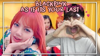 BLACKPINK As If Its Your Last MV reaction! (THEY ALL SLAY ME)