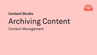 Celebrity Archiving Content [Content Management in Content Studio] Net Worth