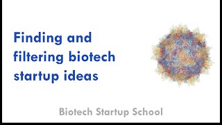Coming up with ideas for biotech startups