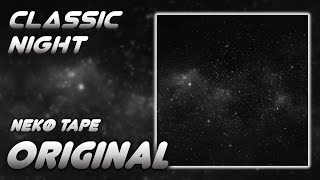 Classic Night (Stargaze)  -【Nekø Tape】